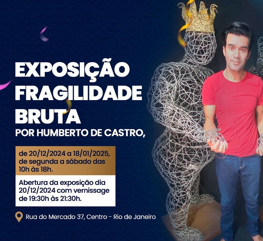 Abertura da exposição “Fragilidade Bruta” (Humberto de Castro)